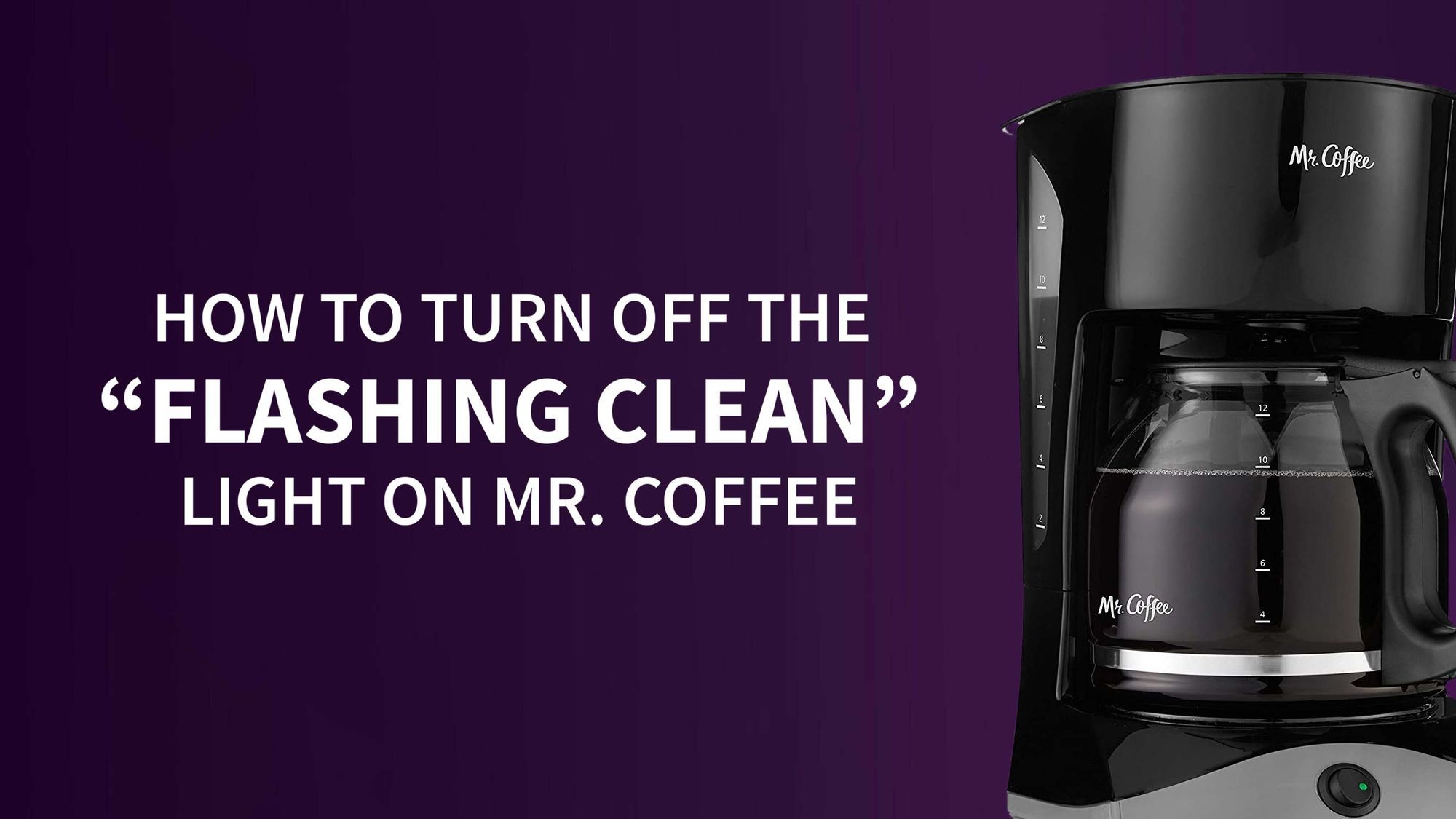 How to Turn Off the “Flashing Clean” Light on Mr. Coffee